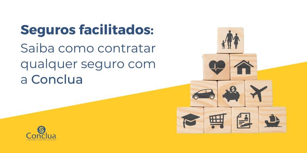 Seguro Facilitado: Como Contratar Qualquer Seguro Com a Conclua?