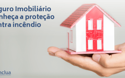 Seguro Imobiliário | Conheça a Proteção Contra Incêndio